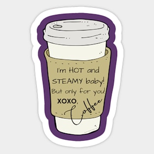 Hot and Steamy Coffee Sticker